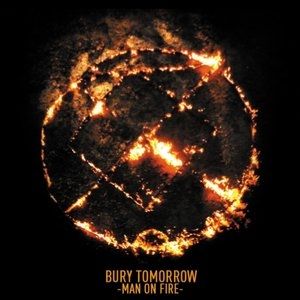 Album Bury Tomorrow - Man on Fire