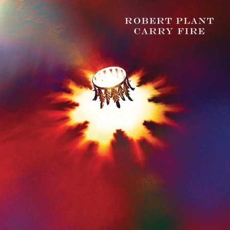 Robert Plant Carry Fire, 2017