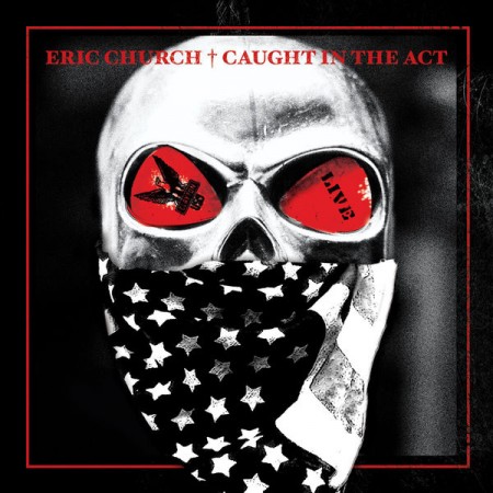Album Eric Church - Caught in the Act