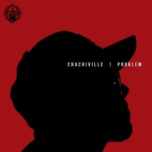 Album Problem - Chachiville
