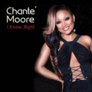 Album Chanté Moore - I Know, Right