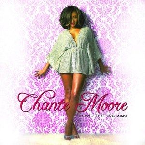 Chanté Moore : Love the Woman