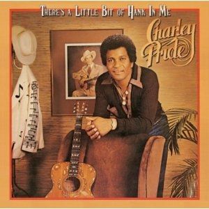 Charley Pride There's a Little Bit of Hank in Me, 1980