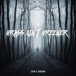 Album Grass Ain't Greener - Chris Brown
