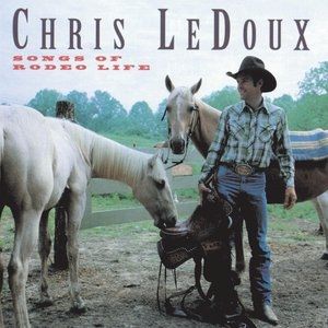 Album Chris LeDoux - Songs of Rodeo Life