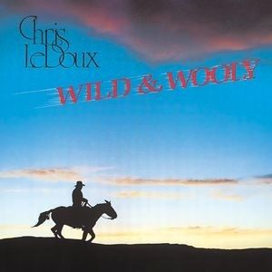 Album Chris LeDoux - Wild and Wooly