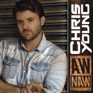 Album Chris Young - Aw Naw