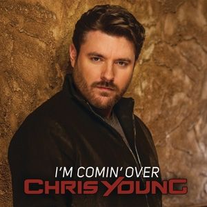 Chris Young I'm Comin' Over, 2015