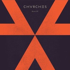 CHVRCHES Recover EP, 2013