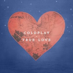 Coldplay True Love, 2014