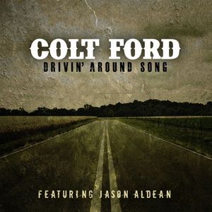 Colt Ford Drivin' Around Song, 2013