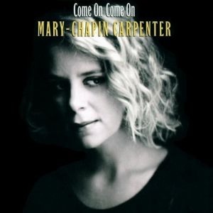 Album Mary Chapin Carpenter - Come On Come On