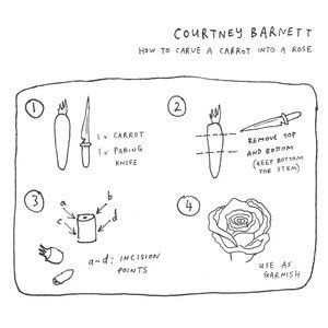 Courtney Barnett How to Carve a Carrot into a Rose, 2013