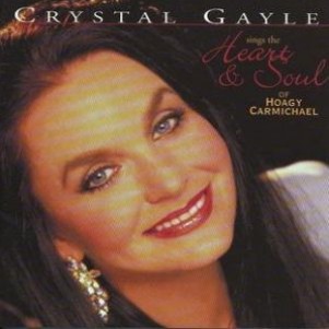 Crystal Gayle : Crystal Gayle Sings the Heart and Soul of Hoagy Carmichael