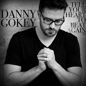 Album Danny Gokey - Tell Your Heart to Beat Again