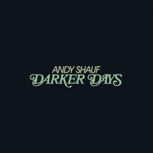 Album Andy Shauf - Darker Days