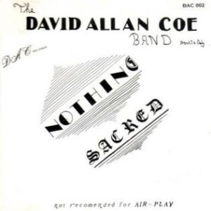 Album David Allan Coe - Nothing Sacred
