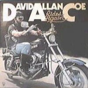 David Allan Coe : Rides Again