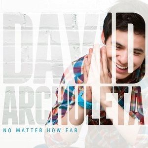 David Archuleta No Matter How Far, 2013