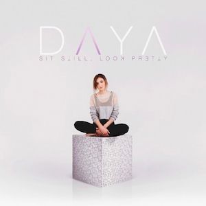 Album Daya - Sit Still, Look Pretty