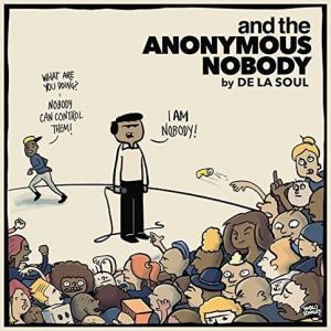 De La Soul and the Anonymous Nobody..., 2016