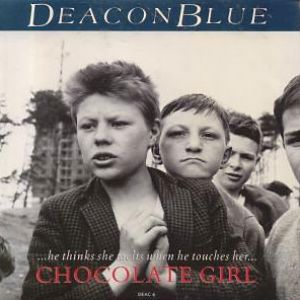 Deacon Blue : Chocolate Girl