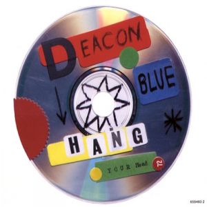 Album Deacon Blue - Hang Your Head