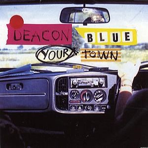 Album Deacon Blue - Your Town