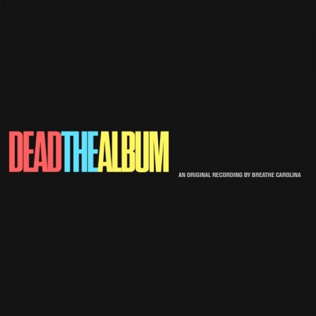 Album Breathe Carolina - Deadthealbum