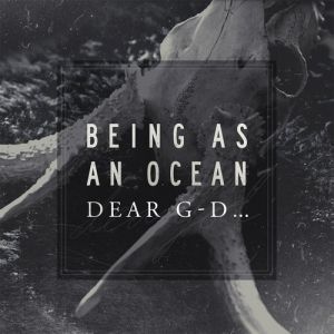 Album Being As An Ocean - Dear G-d...