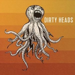 The Dirty Heads : Dirty Heads