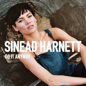 Sinead Harnett : Do It Anyway