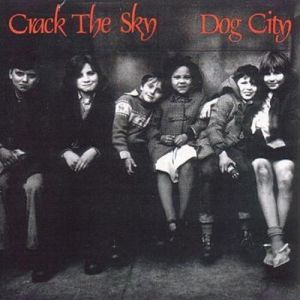 Album Crack the Sky - Dog City