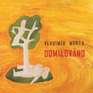 Album Vladimír Merta - Domilováno
