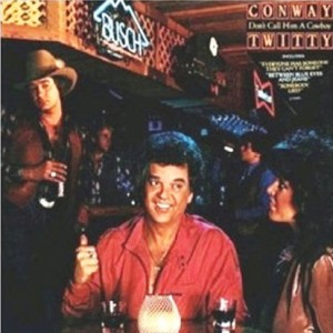 Conway Twitty Don't Call Him a Cowboy, 1985
