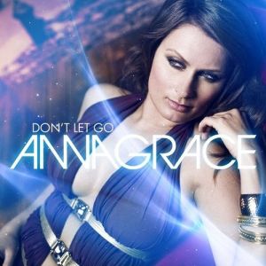 AnnaGrace Don't Let Go, 2010