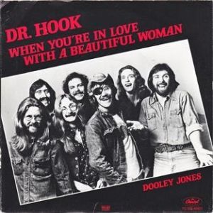 Dr. Hook : When You're in Love with a Beautiful Woman