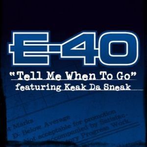 Album E-40 - Tell Me When to Go