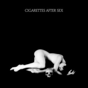Cigarettes After Sex Each Time You Fall in Love, 2017
