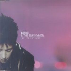 Echo & the Bunnymen : Get in the Car
