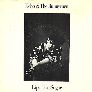 Echo & the Bunnymen Lips Like Sugar, 1987