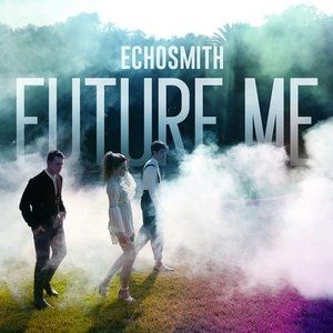 Echosmith Future Me, 2017