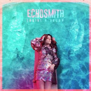 Album Echosmith - Inside a Dream