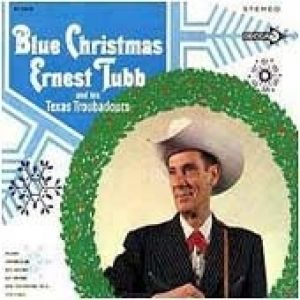Ernest Tubb : Blue Christmas