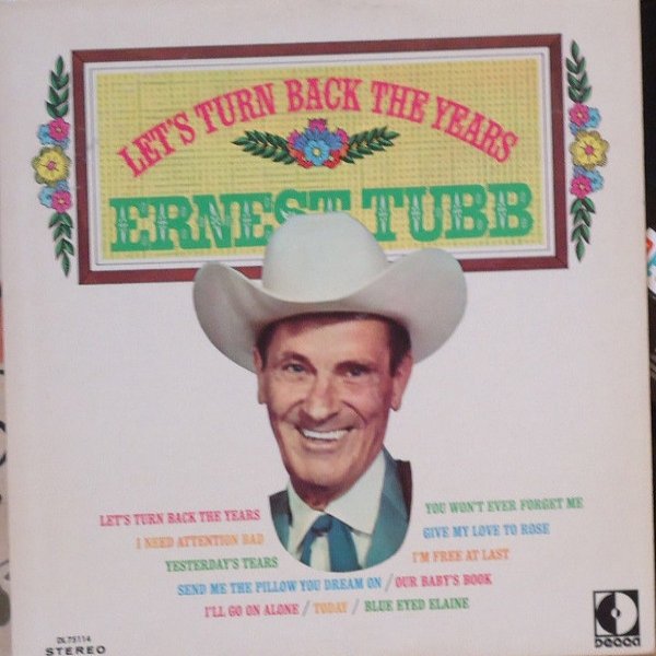 Ernest Tubb : Let's Turn Back the Years