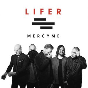 MercyMe Even If, 2017