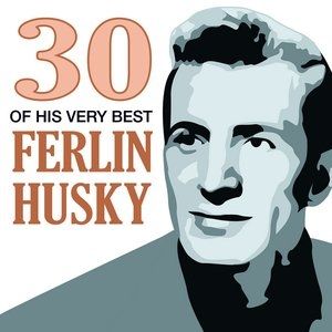 Album Ferlin Husky - 30 Of His Very Best