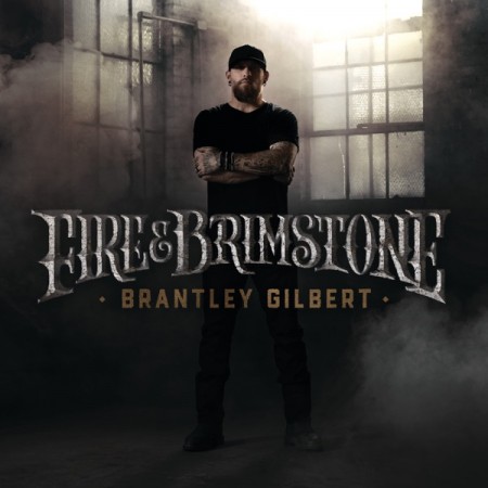 Album Brantley Gilbert - Fire & Brimstone