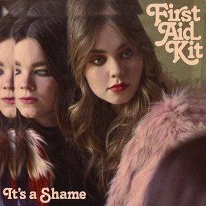 First Aid Kit It's a Shame, 2017