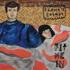 Frankie Cosmos : Fit Me In